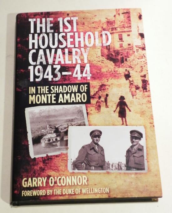 Book – The 1st Household Cavalry 1943-44 by Garry O’Connor