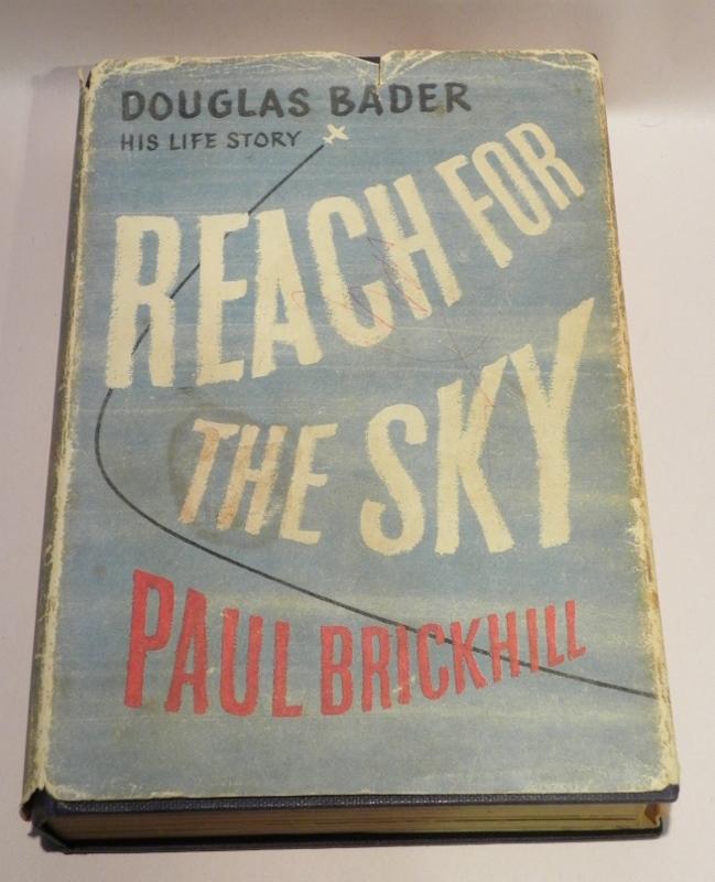 Reach For the Sky - Douglas Bader 1954 Edition.