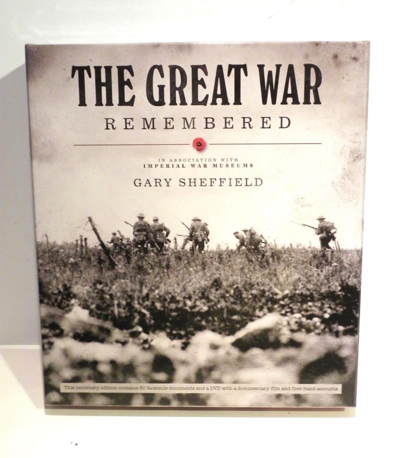 The Great War Remembered – Gary Sheffield – Imperial War Museum 10