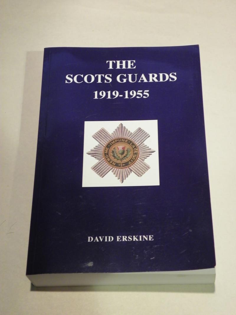 Book….The Scots Guards 1919 – 1955 by David Erskine